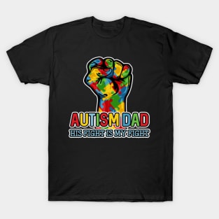 Autism Dad His Fight Is My Fight Puzzle Fist T-Shirt